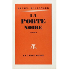 LA PORTE NOIRE - Boulanger Daniel