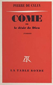 COME OU LE DESIR DE DIEU - CALAN PIERRE DE