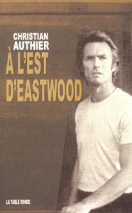 A l'est d'Eastwood - Authier Christian
