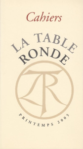 Les Cahiers de la Table Ronde Printemps 2005 - Tillinac Denis ; Bauer Alain ; Brion Nathalie ; Br