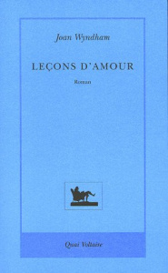 Leçons d'amour - Wyndham Joan ; Peellaert Elisabeth