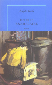 Un fils exemplaire - Huth Angela ; Fortier-Masek Marie-Odile