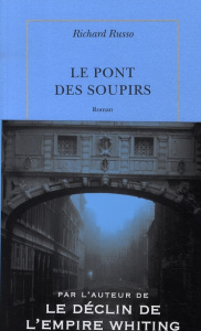 Le Pont des soupirs - Russo Richard ; Piningre Jean-Luc