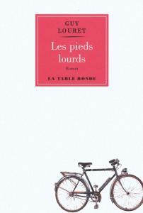 Les pieds lourds - Louret Guy