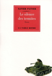 Le silence des termites - Patier Xavier