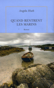 Quand rentrent les marins - Huth Angela ; Neuhoff Anouk