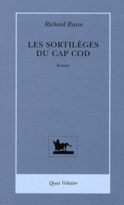 Les sortilèges du Cap cod - Russo Richard ; Leroy Céline
