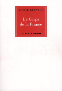 Le Corps de la France - Bernard Michel