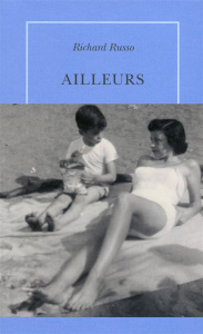 Ailleurs - Russo Richard ; Esch Jean
