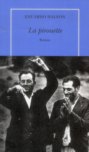 La pirouette - Halfon Eduardo ; Bensoussan Albert