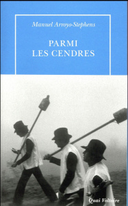 Parmi les cendres - Arroyo-Stephens Manuel ; Mestre Serge