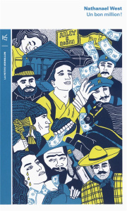 Un bon million ! Ou Le démembrement de Lemuel Pitkin - West Nathanael ; Delavallade Catherine