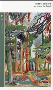 Les forêts de Ravel - Bernard Michel