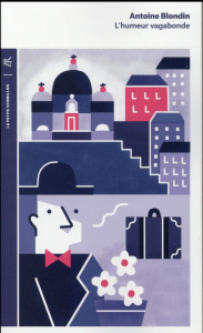 L'humeur vagabonde - Blondin Antoine