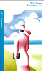 Bottins proustiens. Personnages et lieux dans A la recherche du temps perdu - Erman Michel