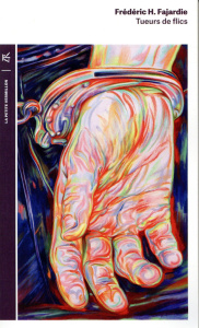 Tueurs de flics - Fajardie Frédéric H. ; Fogel Jean-François