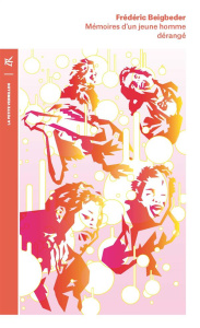 Mémoires d'un jeune homme dérangé - Beigbeder Frédéric