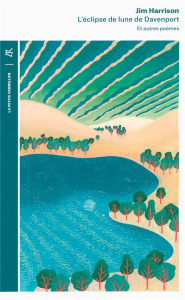 L'éclipse de lune de Davenport et autres poèmes. Edition bilingue français-anglais - Harrison Jim ; Piningre Jean-Luc