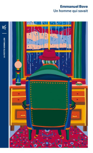 Un homme qui savait - Bove Emmanuel ; Ouellet François