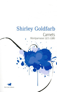 Carnets. Montparnasse 1971-1980 - Goldfarb Shirley ; Masurovsky Gregory ; Sicard Mic