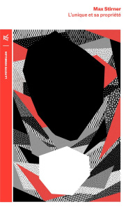 L'unique et sa propriété - Stirner Max ; Lasvignes Henri ; Guérard Cécile