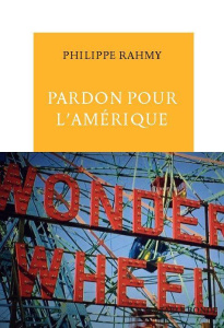Pardon pour l'Amérique - Rahmy Philippe