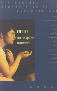 L'oedipe. Un complexe universel - Grunberger Bela ; Chasseguet-Smirgel Janine