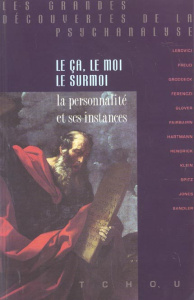 LE CA, LE MOI, LE SURMOI. La personnalité et ses instances - Freud Sigmund ; Lebovici Serge ; Ferenczi Sandor ;