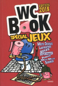 WC book jeux. Edition 2018 - Petiot Pascal ; Ivanova Nadia ; Vertueux Wilfrid