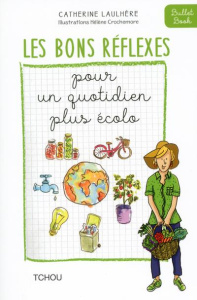 Un quotidien plus écolo - Laulhère Catherine ; Crochemore Hélène
