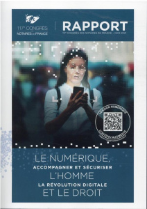 Le numérique, l'homme et le droit. Accompagner et sécuriser la révolution digitale, 117e congrès des