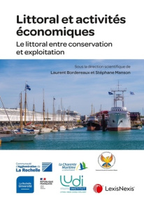 Littoral et activités économiques. Le littoral entre conservation et exploitation - Bordereaux Laurent ; Manson Stéphane
