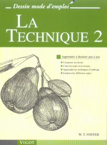 La Technique Tome 2 . Apprendre à dessiner pas à pas - Foster Walter ; Honnorat Simone