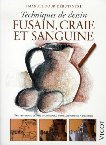 Fusain, craie et sanguine. Techniques de dessin - Martin Roig Gabriel ; Tallon Hélène