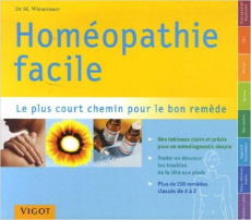 Homéopathie facile. Répertoire pratique d'homéopathie le plus court chemin pour le bon remède - Wiesenauer Markus ; Boghossian Manuel