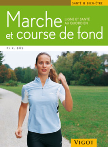 Marche et course de fond - Bös Klaus ; Hinderberger Sylvie ; Tittlbach Susann