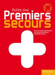 Guide des premiers secours - Agostinucci Jean-Marc ; Bertrand Philippe ; Dezala