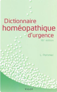 Dictionnaire homéopathique d'urgence. 16e édition - Pommier Louis ; Boncour Paul ; Algazi Jacques