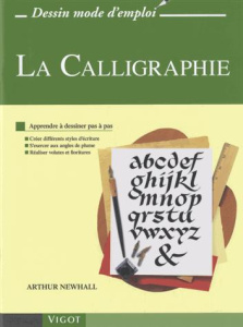 La calligraphie - Newhall Arthur ; Cebal Véronique