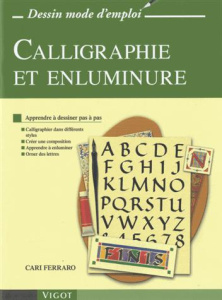 Calligraphie et enluminure - Ferraro Cari ; Cebal Véronique