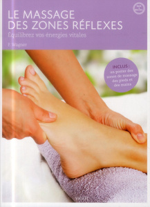 Le massages des zones réflexes - Wagner Franz ; Olonetzky Nicolas