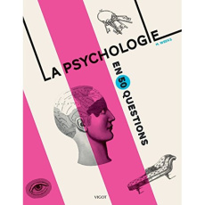 La psychologie en 50 questions - Weeks Marcus ; Mildinhall John ; Grillot Anne-Caro