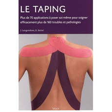 Le taping. Plus de 70 applications à poser soi-même pour soigner efficacement plus de 160 troubles e - Langendoen John ; Sertel karin ; Bertrams Lothar ;