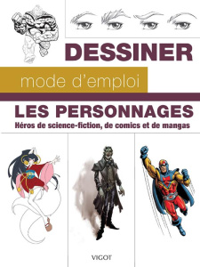 Les personnages. Héros de science-fiction, de comics et de mangas - Powell William F. ; Dobrzycki Michael ; Glaser Jac