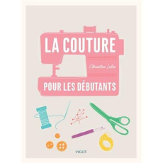 La couture pour les débutants - Lubin Clémentine ; Guidicelli Catherine