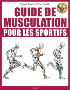 Guide de musculation pour les sportifs - Delavier Frédéric ; Gundill Michael