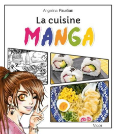 La cuisine manga - Paustian Angelina ; Bath M'Wom Frédérique ; Leleux