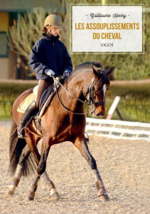 Les assouplissements du cheval - Henry Guillaume