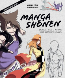 Manga shonen. Exercices, tutos et artbook pour apprendre à dessiner - Kühn Marcel