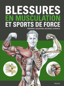 Blessures en Musculation et Sports de Force - Delavier Frédéric ; Gundill Michael